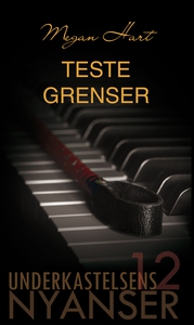 Teste grenser (ebok) av Megan Hart