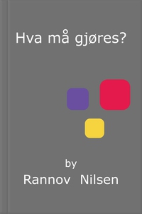 Hva må gjøres? (ebok) av Rannov Nilsen