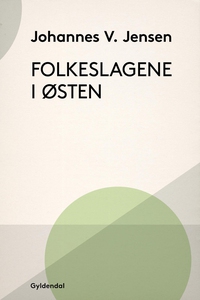Folkeslagene i Østen (e-bog) af Johan