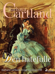 Den hatefulle (ebok) av Barbara Cartland
