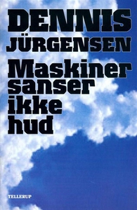 Maskiner sanser ikke hud (lydbog) af