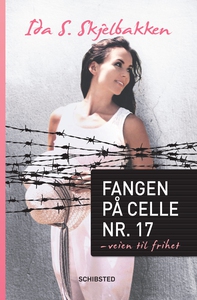 Fangen på celle nr. 17 (ebok) av Ida S. Skje
