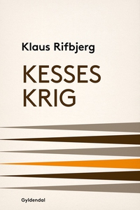 Kesses krig (e-bog) af Klaus Rifbjerg