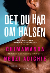 Det du har om halsen (e-bog) af Chima