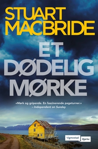 Et dødelig mørke (ebok) av Stuart MacBride