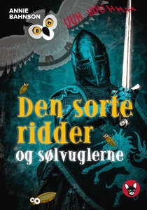 den sorte ridder og sølv-uglerne (e-b