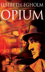 Opium (e-bog) af Elsebeth Egholm