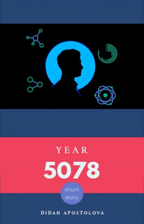 Year 5078: Short Story (ebok) av Didah  Apostolova