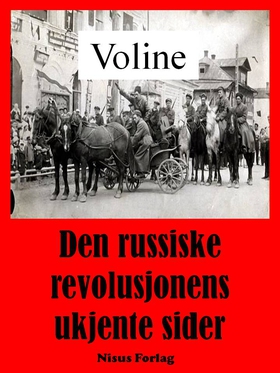 Den russiske revolusjonens ukjente sider, 1917-21 (ebok) av Vsevolod Voline