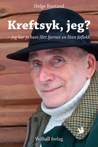 Kreftsyk, jeg? (ebok) av Helge Rustand