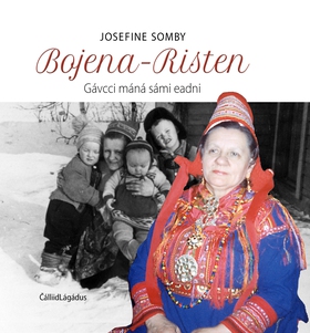 Bojena-Risten - Gávcci máná sámi eadni (ebok) av Josefine Somby