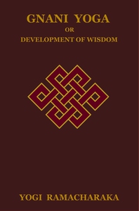 Gnani Yoga or Development of Wisdom (e-bok) av