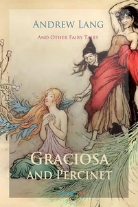 Graciosa and Percinet and Other Fairy Tales (e-