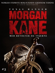 Morgan Kane 3: Med Revolver og Stjerne (ebok)