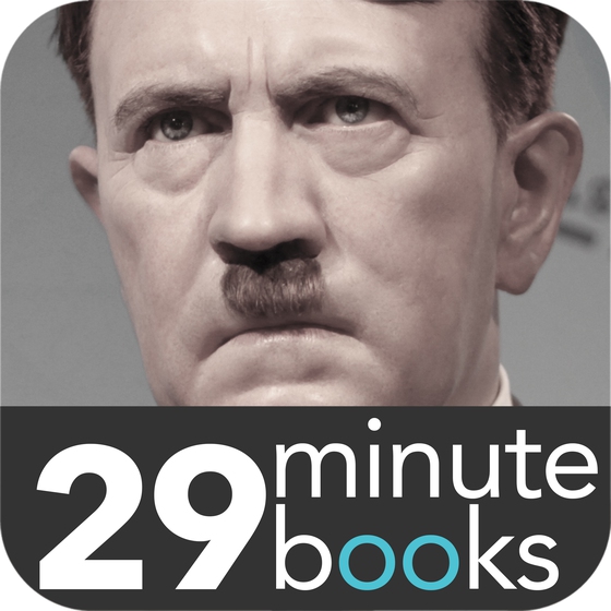 Adolf Hitler - 29 Minute Books - Audio