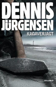 Kadaverjagt (lydbog) af Dennis Jürgen