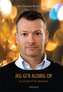 Jeg gi’r aldrig op – Et portræt af Pe