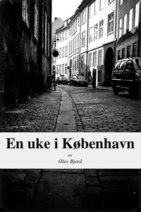 En uke i København (ebok) av Olav Bjorå