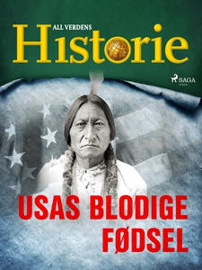 USAs blodige fødsel (ebok) av All verdens his
