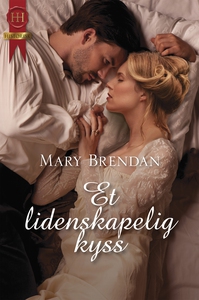 Et lidenskapelig kyss (ebok) av Mary Brendan