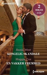 Kongelig skandale / En vakker fremmed (ebok)
