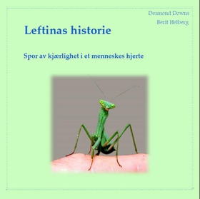 Leftinas historie - Spor av kjærlighet i et menneskes hjerte (ebok) av Berit Helberg