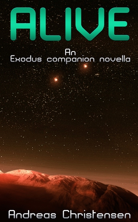 Alive - An Exodus Companion Novella (ebok) av Andreas Christensen