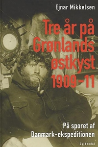 Tre år på Grønlands østkyst (e-bog) a