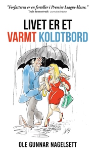 Livet er et varmt koldtbord (ebok) av Ole Gun