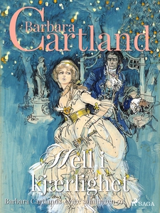 Hell i kjærlighet (ebok) av Barbara Cartland