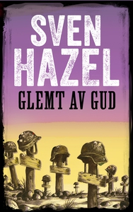 Glemt av Gud (ebok) av Sven Hazel