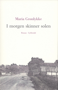 I morgen skinner solen (e-bog) af Mar