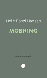 Mobning (e-bog) af Helle Rabøl Hansen