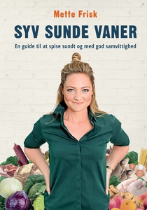 Syv sunde vaner (e-bog) af Mette Fris