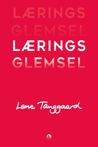Læringsglemsel (e-bog) af Lene Tangga