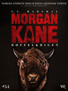 Morgan Kane 54: Bøffelkrigen (ebok) av Louis