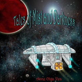 Tales of Mist and Darkness (ebok) av Anne Olga Vea