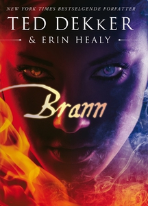 Brann (ebok) av Ted Dekker