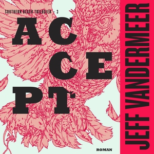 Accept (lydbog) af Jeff VanderMeer