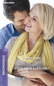 Så nær du vil / Legens store kjærlighet (ebok