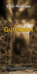 Gullandet (ebok) av Vidar Pedersen