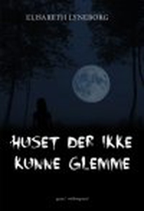 HUSET DER IKKE KUNNE GLEMME (e-bog) a