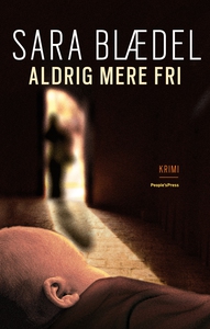 Aldrig mere fri (e-bog) af Sara Blæde