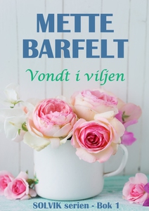 Vondt i viljen (ebok) av Mette Barfelt