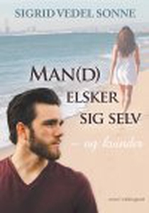 MAN(D) ELSKER SIG SELV - OG KVINDER (