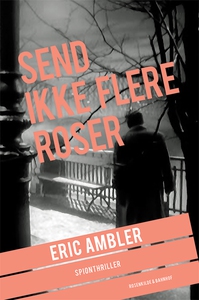 Send ikke flere roser (e-bog) af Eric