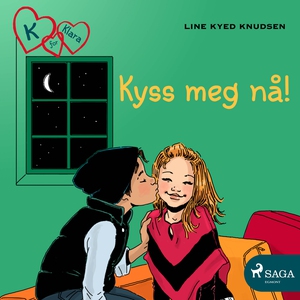 K for Klara 3 - Kyss meg nå! (lydbok) av Line