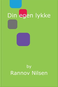 Din egen lykke (ebok) av Rannov Nilsen