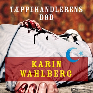 Tæppehandlerens død (lydbog) af Karin
