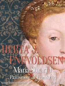 Maria Stuart - Prinsesse af Frankrig